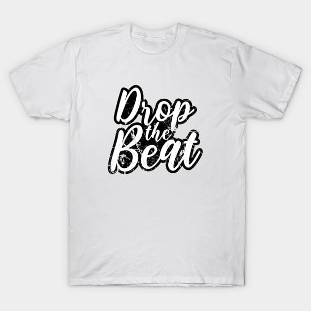 DROP THE BEAT - HIP HOP SHIRT GRUNGE 90S COLLECTOR WHITE EDITION T-Shirt by BACK TO THE 90´S